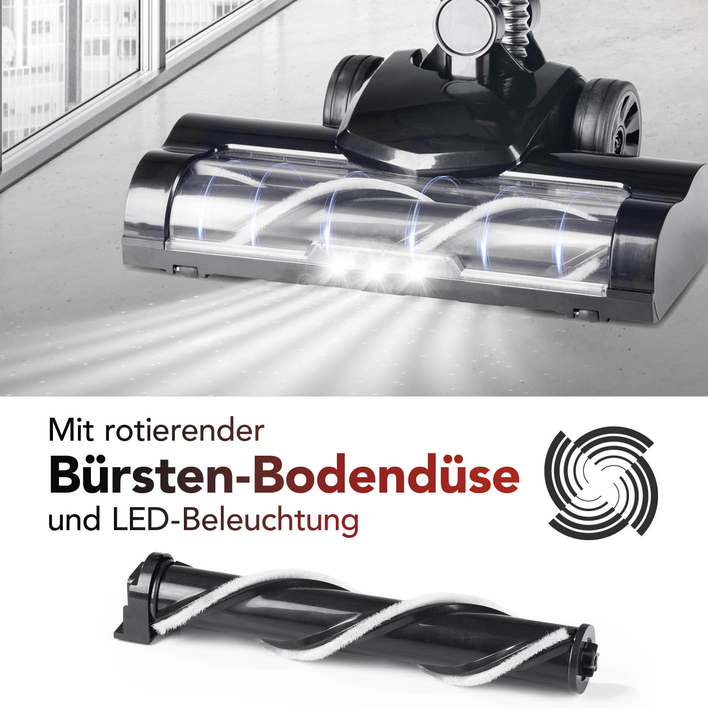 Akku-Zyklon-Staubsauger mit elektr. Bodendüse und rotierender Bürste sowie LED-Beleuchtung für optimale Reinigung.