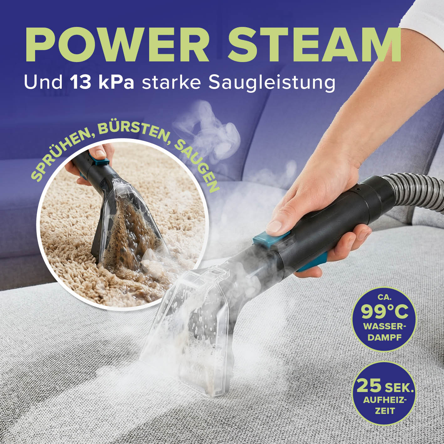 Polster- & Teppichreiniger mit Dampf-Funktion gallery 3, quadratisch, zeigt Dampfreinigung mit 13 kPa Saugleistung bei 99°C Wasser-Dampf.