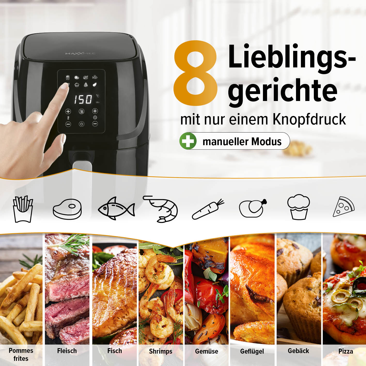 Heißluftfritteuse mit 8 Programmen für Pommes, Fleisch, Fisch, Shrimps, Gemüse, Geflügel, Gebäck und Pizza – einfache Bedienung per Knopfdruck.