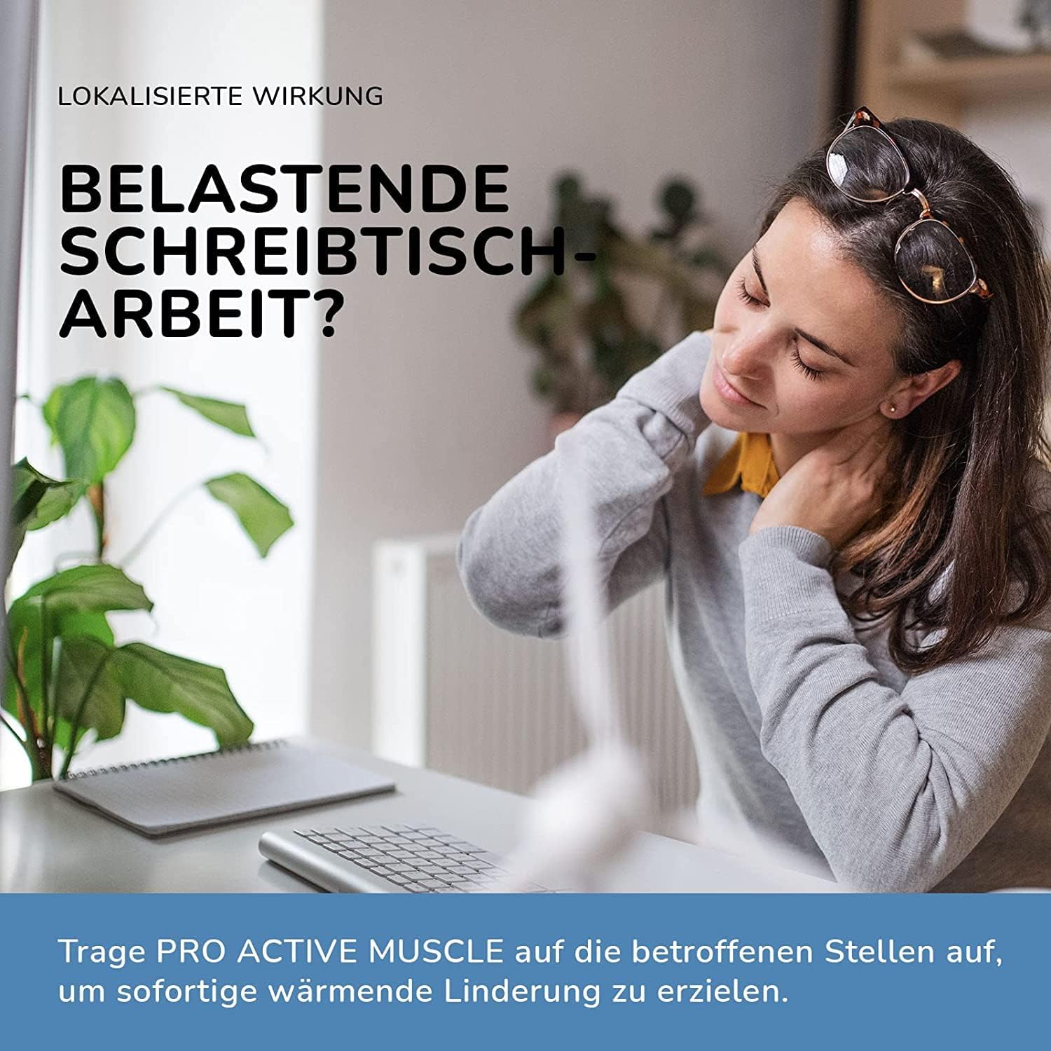 Frau im grauen Pullover massiert Nacken am Schreibtisch, Text verweist auf Pro Active Muscle Sportgel - 500 ml Wärmesalbe zur gezielten Wärmebehandlung.