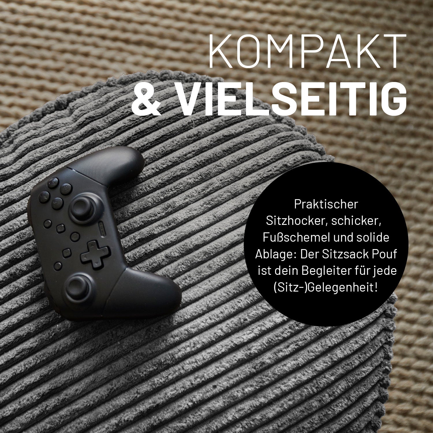 Sitzsack Pouf aus der Cord-Reihe - Grau als vielseitiger Hocker, Fußschemel und Ablage mit stylischem Cord-Bezug.