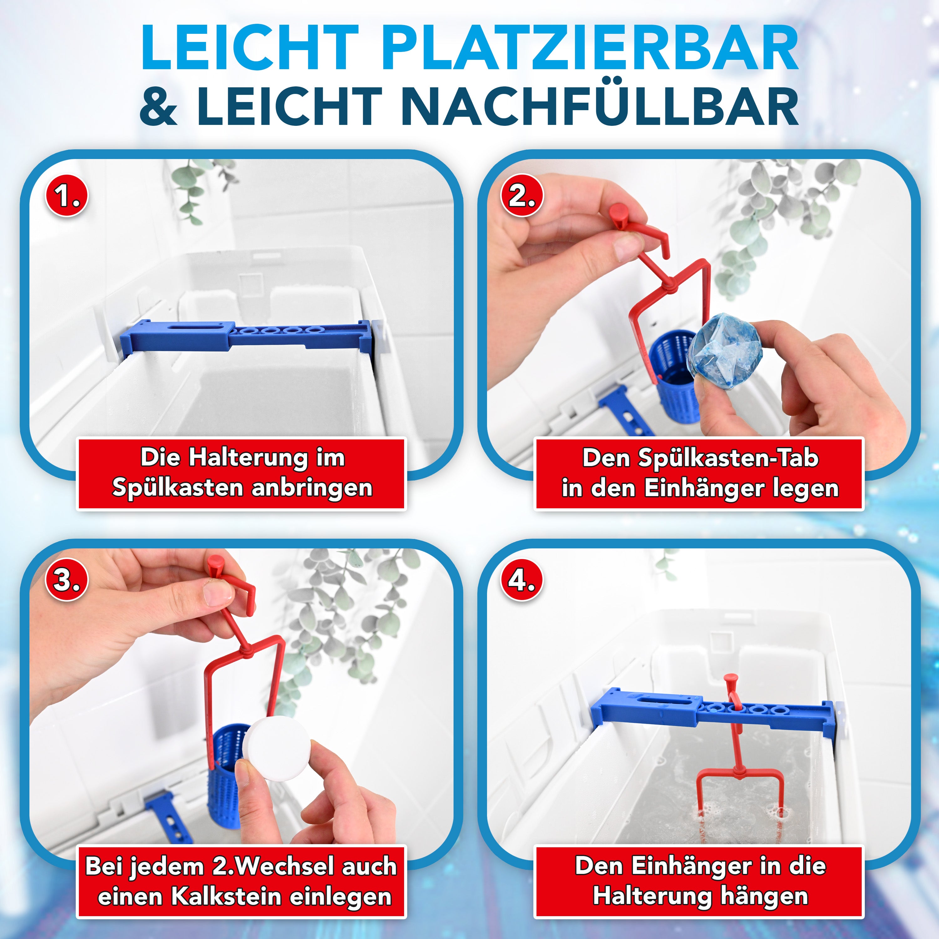 WC-Star Spülkasten-Hygiene-Set leicht platzierbar: Halterung anbringen, Tab einlegen, Kalkstein hinzufügen, Einhänger aufhängen.