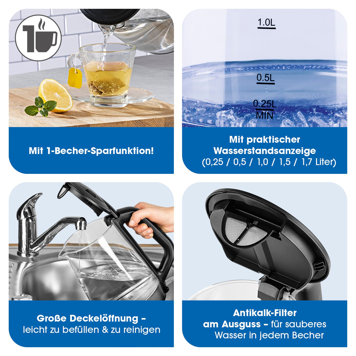 Glas-Wasserkocher - 1,7l (Skala 0,25l) mit 1-Becher-Funktion, Wasserstandsanzeige, großer Deckelöffnung und Antikalk-Filter am Ausguss.