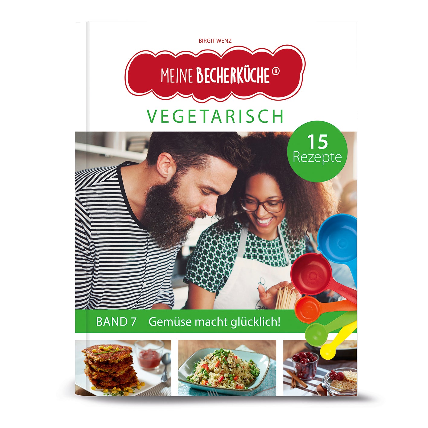 Rezeptbuch (Ergänzungsexemplar ohne Messbecher) - Band 7 - Vegetarisch mit 15 vegetarischen Rezepten und Bildanleitung für Erwachsene.